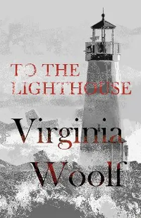 Woolf |  To the Lighthouse | eBook | Sack Fachmedien