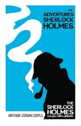 Doyle |  The Adventures of Sherlock Holmes - The Sherlock Holmes Collector's Library | eBook | Sack Fachmedien