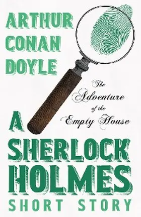 Doyle |  The Adventure of the Empty House - A Sherlock Holmes Short Story | eBook | Sack Fachmedien