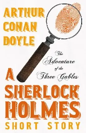 Doyle |  The Adventure of the Three Gables - A Sherlock Holmes Short Story | eBook | Sack Fachmedien