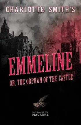 Smith |  Charlotte Smith's Emmeline, or, The Orphan of the Castle | eBook | Sack Fachmedien