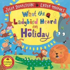 Donaldson |  What the Ladybird Heard on Holiday | Buch |  Sack Fachmedien
