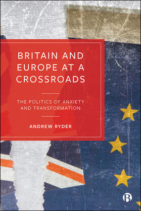 Ryder |  Britain and Europe at a Crossroads | Buch |  Sack Fachmedien