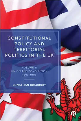 Bradbury |  Constitutional Policy and Territorial Politics in the UK | eBook | Sack Fachmedien