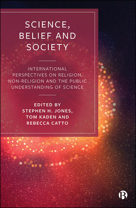 Catto / Jones / Kaden |  Science, Belief and Society | Buch |  Sack Fachmedien