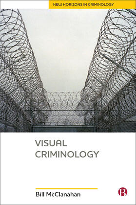 McClanahan | Visual Criminology | Buch | 978-1-5292-0744-6 | sack.de