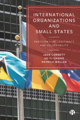 Corbett / Yi-chong / Weller |  International Organizations and Small States | Buch |  Sack Fachmedien