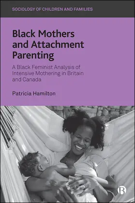 Hamilton |  Black Mothers and Attachment Parenting | eBook | Sack Fachmedien