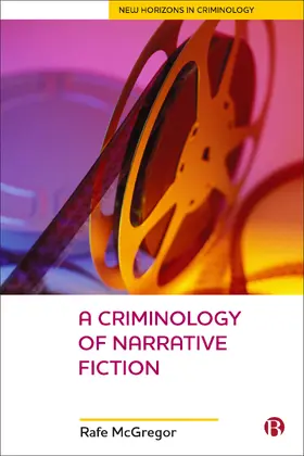 McGregor |  Criminology of Narrative Fiction | Buch |  Sack Fachmedien