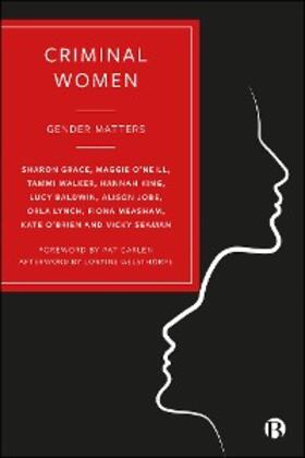 Grace / O'Neill / Walker |  Criminal Women | eBook | Sack Fachmedien