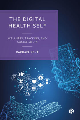 Kent |  The Digital Health Self | eBook | Sack Fachmedien