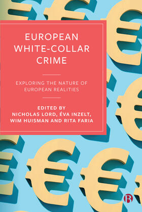 Lord / Huisman / Inzelt |  European White-Collar Crime | Buch |  Sack Fachmedien