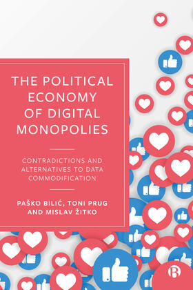 Bilic / Prug / Zitko |  Political Economy of Digital Monopolies | Buch |  Sack Fachmedien
