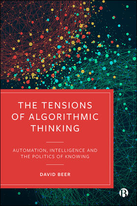 Beer |  The Tensions of Algorithmic Thinking | eBook | Sack Fachmedien