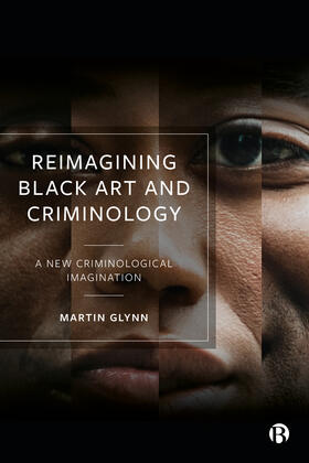 Glynn |  Reimagining Black Art and Criminology | Buch |  Sack Fachmedien