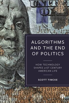 Timcke |  Algorithms and the End of Politics | Buch |  Sack Fachmedien