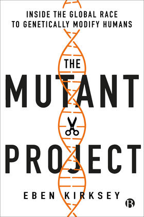 Kirksey |  The Mutant Project | Buch |  Sack Fachmedien