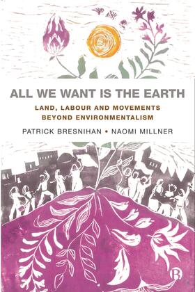 Bresnihan / Millner |  All We Want Is the Earth | Buch |  Sack Fachmedien