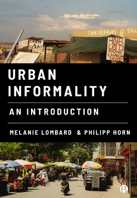 Lombard / Horn | Urban Informality | Buch | 978-1-5292-1916-6 | sack.de