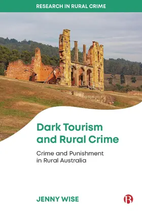 Wise |  Dark Tourism and Rural Crime | Buch |  Sack Fachmedien