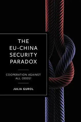 Gurol |  Eu-China Security Paradox | Buch |  Sack Fachmedien