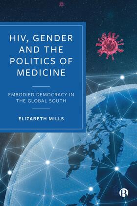 Mills |  HIV, Gender and the Politics of Medicine | eBook | Sack Fachmedien
