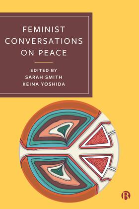 Yoshida / Smith |  Feminist Conversations on Peace | Buch |  Sack Fachmedien