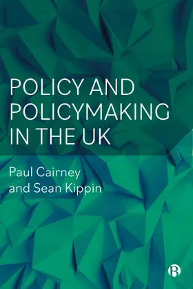 Cairney / Kippin |  Politics and Policy Making in the UK | eBook | Sack Fachmedien