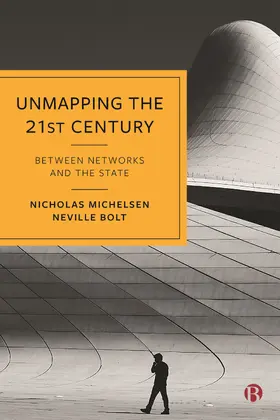 Michelsen / Bolt |  Unmapping the 21st Century | Buch |  Sack Fachmedien