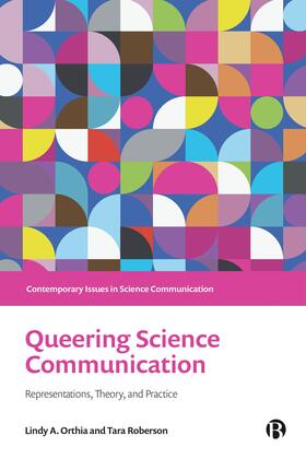 A. Orthia / Roberson |  Queering Science Communication | Buch |  Sack Fachmedien