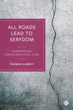 Aubrey |  All Roads Lead to Serfdom | Buch |  Sack Fachmedien