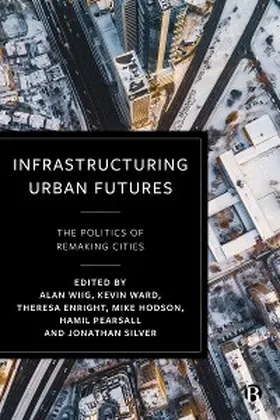 Wiig / Ward / Enright | Infrastructuring Urban Futures | E-Book | sack.de