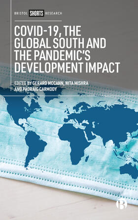 McCann / Mishra / Carmody |  COVID-19, the Global South and the Pandemic's Development Impact | Buch |  Sack Fachmedien