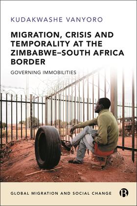 Vanyoro |  Migration, Crisis and Temporality at the Zimbabwe-South Africa Border | Buch |  Sack Fachmedien