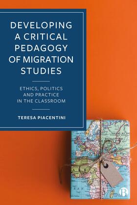 Piacentini |  Developing a Critical Pedagogy of Migration Studies | Buch |  Sack Fachmedien
