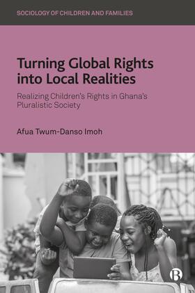 Twum-Danso Imoh |  Turning Global Rights into Local Realities | eBook | Sack Fachmedien