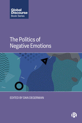 Degerman |  The Politics of Negative Emotions | Buch |  Sack Fachmedien