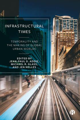 Addie / Glass / Nelles |  Infrastructural Times | eBook | Sack Fachmedien