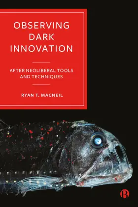 T. MacNeil |  Observing Dark Innovation | Buch |  Sack Fachmedien