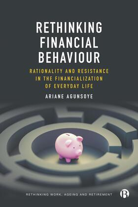 Agunsoye |  Rethinking Financial Behaviour | Buch |  Sack Fachmedien