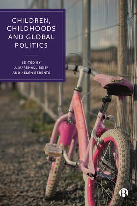 Beier / Berents |  Children, Childhoods and Global Politics | Buch |  Sack Fachmedien