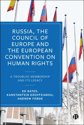 Bates / Dzehtsiarou / Forde |  Russia, the Council of Europe and the European Convention on Human Rights | Buch |  Sack Fachmedien