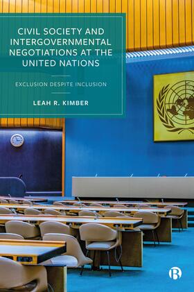 Kimber |  Civil Society and Intergovernmental Negotiations at the United Nations | Buch |  Sack Fachmedien