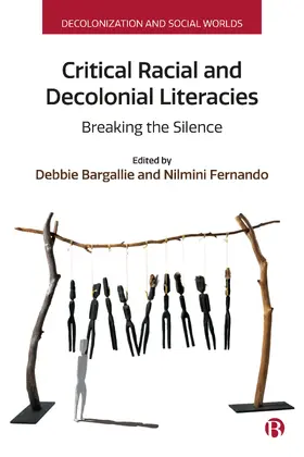 Bargallie / Fernando |  Critical Racial and Decolonial Literacies | eBook | Sack Fachmedien