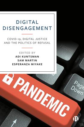 Kuntsman / Miyake / Martin |  Digital Disengagement | Buch |  Sack Fachmedien
