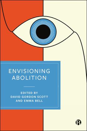 Scott / Bell |  Envisioning Abolition | Buch |  Sack Fachmedien