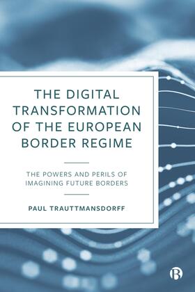 Trauttmansdorff |  The Digital Transformation of the European Border Regime | eBook | Sack Fachmedien