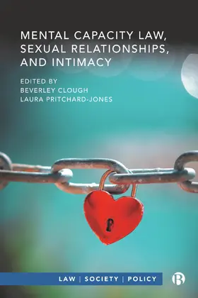 Clough / Pritchard-Jones | Mental Capacity Law, Sexual Relationships, and Intimacy | E-Book | sack.de