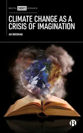 Brisman |  Climate Change as a Crisis of Imagination | Buch |  Sack Fachmedien