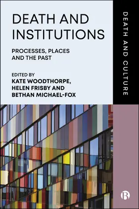 Woodthorpe / Frisby / Michael-Fox |  Death and Institutions | Buch |  Sack Fachmedien